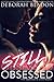 Still Obsessed (Obsessed, #4)