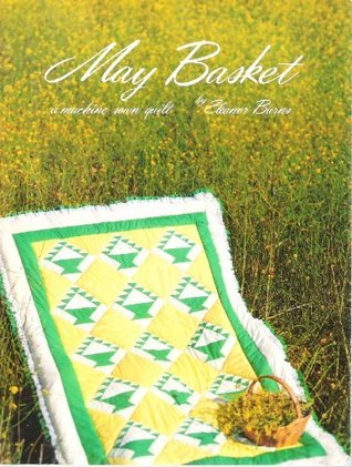 May Basket A Machine Sewn Quilt (Paperback)