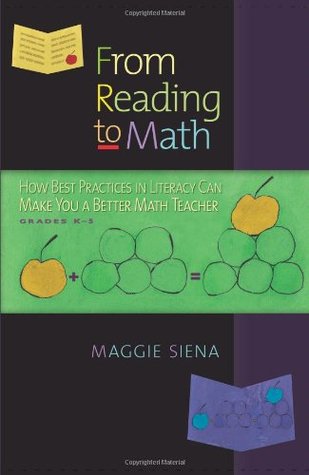 From Reading to Math, Grades K-5: How Best Practices in Literacy Can Make You a Better Math Teacher