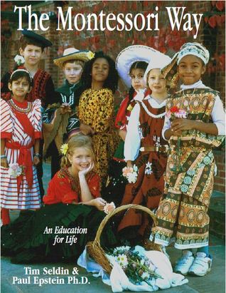 The Montessori Way - An education for life