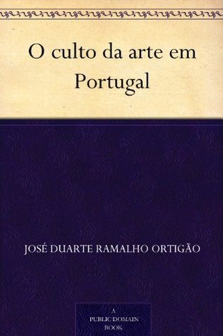 O culto da arte em Portugal (Kindle Edition)