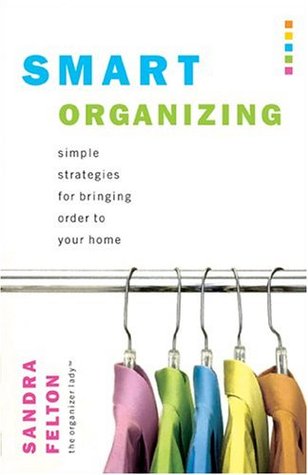 Smart Organizing: Simple Strategies for Bringing Order to Your Home (Paperback)