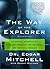 The Way of the Explorer: An Apollo astronaut’s journey through the material and mystical worlds