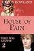 House of Pain: A Caddy Rowland Psychological Thriller & Drama (There Was a House Series Book 2)