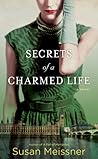Secrets of a Charmed Life by Susan Meissner