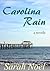 Carolina Rain: A sweet contemporary, unexpected romance novella.