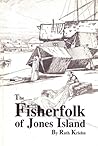 The Fisherfolk of Jones Island by Ruth Kriehn