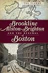 Brookline, Allston-Brighton and the Renewal of Boston (MA)