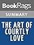 Summary & Study Guide De Amore or The Art of Courtly Love by Andreas Capellanus