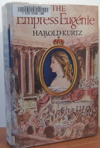 The Empress Eugenie 1826 - 1920 (Hardcover)