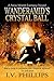 Wanderamid's Crystal Ball (A New World Fantasy Novel Trilogy, #1)