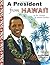 A President from Hawai'i by Carolan A President from Hawai'i by Carolan