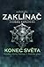 Konec světa (Zaklínač I. Poslední přání, #5/6)