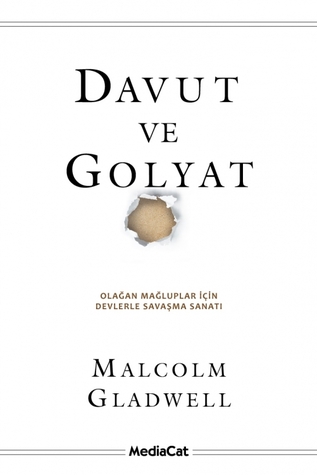 Davut ve Golyat: Olağan Mağluplar İçin Devlerle Savaşma Sanatı