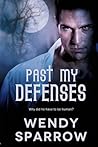 Past My Defenses by Wendy Sparrow
