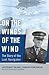 On the Wings of the Wind: The Story of the Last Navigator