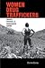 Women Drug Traffickers: Mules, Bosses, and Organized Crime (Diálogos Series)
