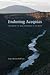 Enduring Acequias: Wisdom of the Land, Knowledge of the Water (Querencias Series)