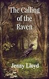 The Calling of the Raven by Jenny Lloyd