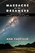 Massacre of the Dreamers by Ana Castillo