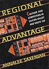 Book cover for Regional Advantage: Culture and Competition in Silicon Valley and Route 128, With a New Preface by the Author