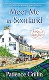 Meet Me In Scotland by Patience Griffin