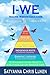 IWE - Imagine Wisdom Education (I-WE - Imagine Wisdom Educational Model Book 1)