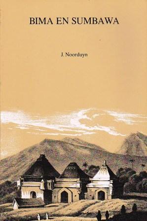 Bima en Sumbawa : Bijdragen tot de Geschiedenis van de Sultanaten Bima en Sumbawa