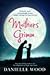 Mothers Grimm by Danielle Wood