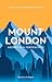 Mount London by Tom   Chivers