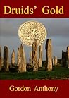 Druids' Gold by Gordon Anthony
