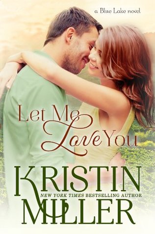 Let Me Love You (Blue Lake, #2)