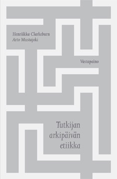 Tutkijan arkipäivän etiikka (Unknown Binding)