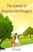 The Travels of Sheamus the Penguin