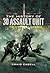 The History of 30 Assault Unit: Ian Fleming's Red Indians
