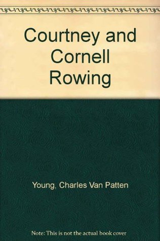 Courtney and Cornell rowing, (Hardcover)