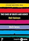 The Case of Death and Honey by Neil Gaiman