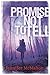 Promise Not To Tell