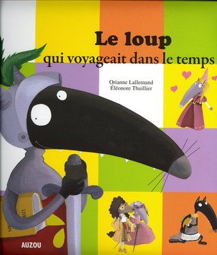 Le Loup qui voyageait dans le Temps (Paperback)