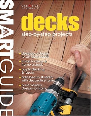 Decks: Step-By-Step Projects (Smart Guide)