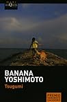 Tsugumi by Banana Yoshimoto Tsugumi by Banana Yoshimoto