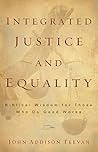 Integrated Justice and Equality: Biblical Wisdom for Those Who Do Good Works