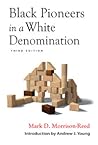 Black Pioneers in a White Denomination