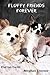 Fluffy Friends Forever by Curran Geist Fluffy Friends Forever by Curran Geist