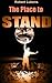 The Place to Stand