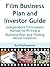 Film Business Plan and Investor Guide: Independent Filmmakers Roadmap to Writing a Business Plan and Finding Movie Investors