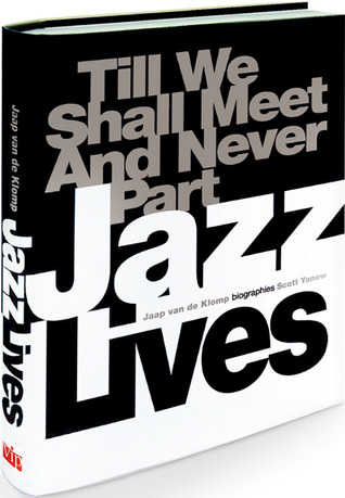 Jazz Lives: Till We Shall Meet and Never Part