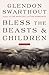 Bless the Beasts and Children
