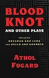 Blood Knot and Ot...