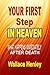 Your First Step in Heaven by Wallace Henley
